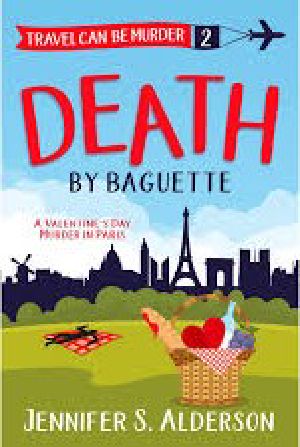 [Travel Can Be Murder 02] • Death By Baguette